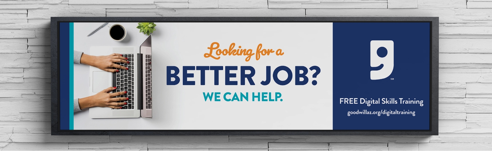 Goodwill Ad | Looking for a better job?